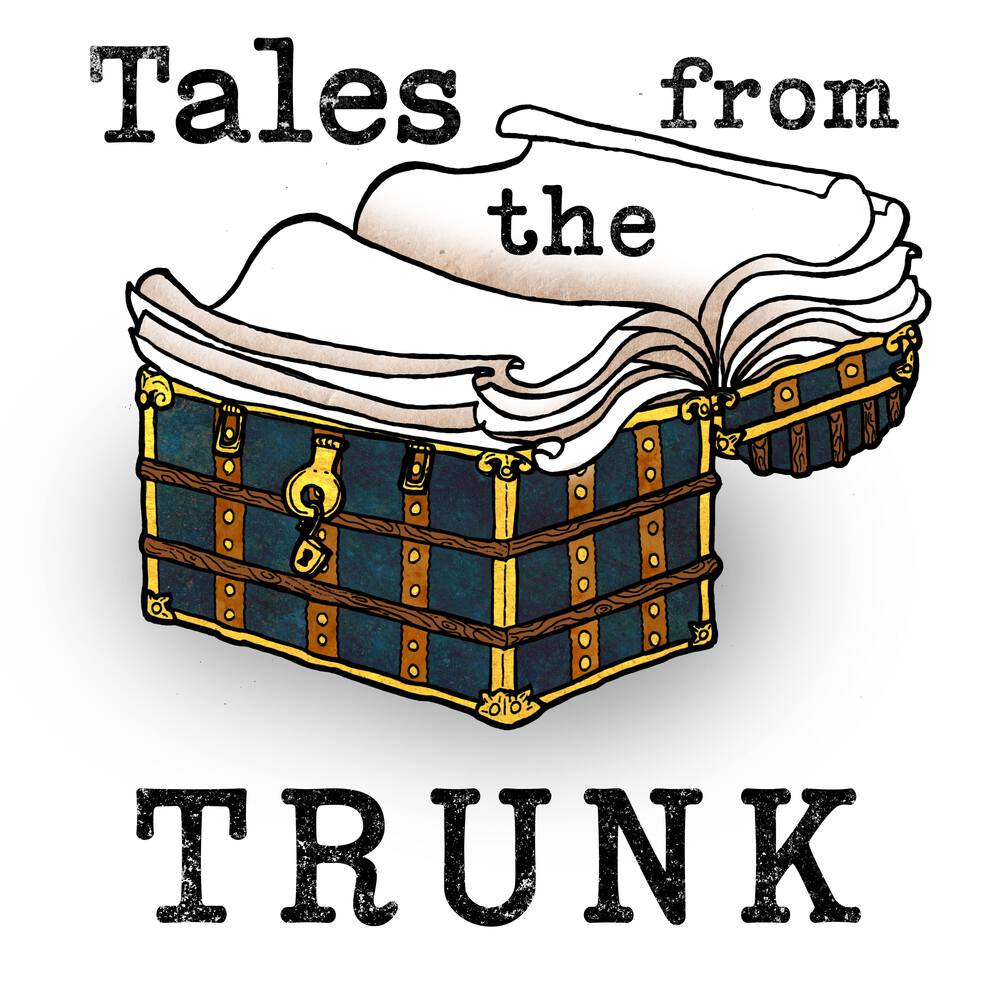 Image of an antique trunk. The lid is open, revealing the pages of a book. The words 'Tales from the TRUNK' frame the trunk.